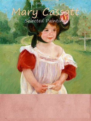 cover image of Mary Cassatt-- Selected Paintings (Colour Plates)